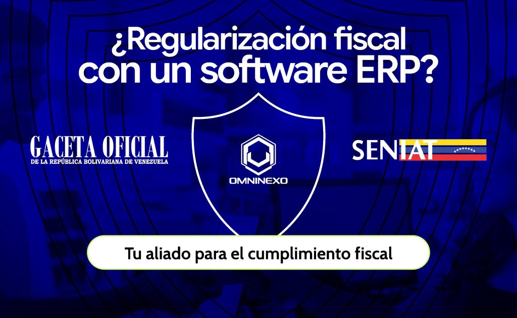 SENIAT 2026: Regularización fiscal con un Software ERP